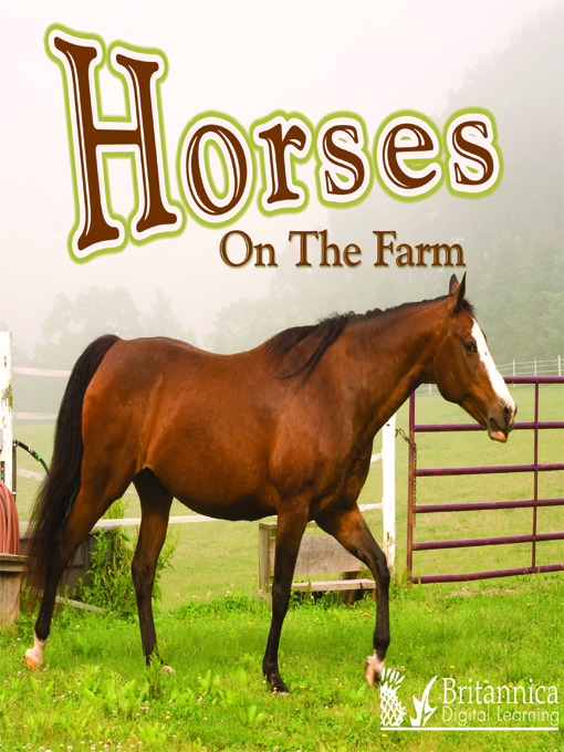 Title details for Horses on the Farm by Britannica Digital Learning - Available